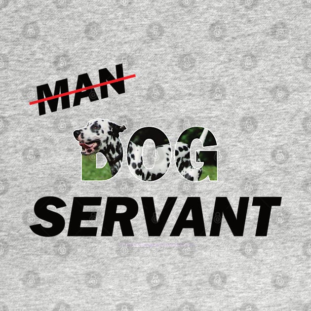 Man Dog Servant - Dalmatian oil painting word art by DawnDesignsWordArt